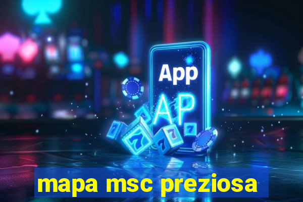 mapa msc preziosa